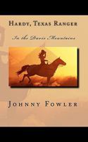Hardy, Texas Ranger: In the Davis Mountains 1461023130 Book Cover