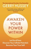 Awaken Your Power Within: Let Go of Fear. Discover Your Infinite Potential. Become Your True Self. 1800963963 Book Cover