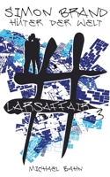 Simon Brand. Hüter der Welt: #larsaffair 3756216330 Book Cover