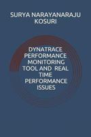 Dynatrace Performance Monitoring Tool and Real time performance issues 1520287410 Book Cover