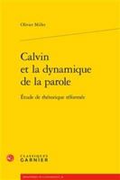 Calvin Et La Dynamique de la Parole: Etude de Rhetorique Reformee 2406083535 Book Cover