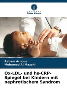 Ox-LDL- und hs-CRP-Spiegel bei Kindern mit nephrotischem Syndrom 6205658682 Book Cover