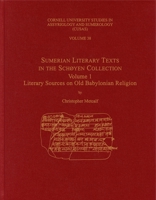 Sumerian Literary Texts in the Schøyen Collection: Volume 1: Literary Sources on Old Babylonian Religion (CUSAS: Cornell University Studies in Assyriology and Sumerology Book 38) 1575067307 Book Cover