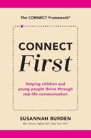 CONNECT First: Helping Children & Young People Thrive Through Real-Life Communication 1913968987 Book Cover