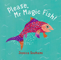 Please, Mr Magic Fish! 1913074110 Book Cover