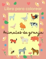 Libro para colorear Animales de granja: 25 im�genes grandes y sencillas para que los principiantes aprendan a colorear: 2-4 a�os 6353423144 Book Cover