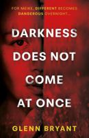 Darkness Does Not Come At Once 1916668631 Book Cover