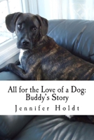 All for the Love of Dog: Buddy's Story 150256551X Book Cover