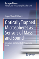Optically Trapped Microspheres as Sensors of Mass and Sound: Brownian Motion as Both Signal and Noise 3031443314 Book Cover