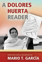 A Dolores Huerta Reader 0826345131 Book Cover