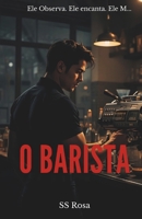O Barista: Um thriller psicológico sobre controle, identidade e a mente de um predador (Portuguese Edition) B0GZQRYP2R Book Cover