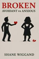 Broken Avoidant vs Anxious B0FP57T8D9 Book Cover
