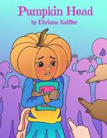 Pumpkin Head 0578199661 Book Cover