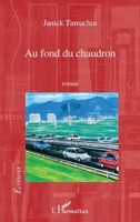 Au fond du chaudron: Roman (French Edition) 2296119123 Book Cover