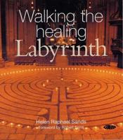 Walking the Healing Labyrinth 1856752305 Book Cover
