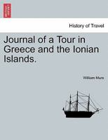 Journal of a Tour in Greece and the Ionian Islands 1147441138 Book Cover