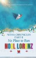 Neysa Chronicles-Part-II: No Place to Run 9348543989 Book Cover