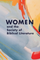 Women and the Society of Biblical Literature 1628372494 Book Cover