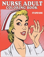 Nurse Adult Coloring Book-#Super Nurse: A Funny, Irreverent, Clean Sweary Midnight Edition - A Totally Relatable Swear Word Adult Coloring Book Filled ... for Aprreciation or National Nurses day). B091F5RZ6P Book Cover