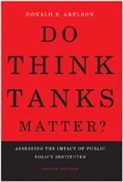 Do Think Tanks Matter?: Assessing the Impact of Public Policy Institutes 0773523170 Book Cover