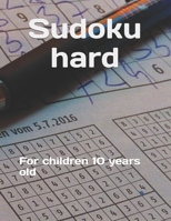 Sudoku hard: For children 10 years old 1679510649 Book Cover