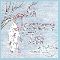 An Opossum's Tale 1959700987 Book Cover