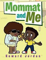 Mommat and Me 1453514953 Book Cover
