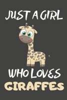 Just A Girl Who Loves Giraffes: Giraffe Gifts Blank Lined Notebooks, Journals, Planners and Diaries to Write In For Giraffe Lovers 1707878293 Book Cover