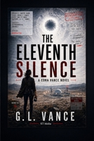 The Eleventh Silence: A Kora Vance Novel Series (The Cora Vance Series) B0GZ7HFJ5F Book Cover