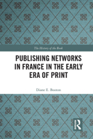 Publishing Networks in France in the Early Era of Print 1138712531 Book Cover