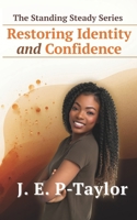 The Standing Steady Series: Restoring Identity and Confidence 1068455780 Book Cover