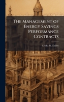 The Management of Energy Savings Performance Contracts 1025106806 Book Cover