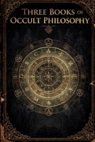 Three Books of Occult Philosophy (HERMETICUM HUB (ENG)) B0GSR994G2 Book Cover