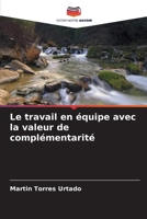 Le travail en équipe avec la valeur de complémentarité (French Edition) 6207061985 Book Cover