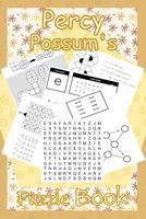 Percy Possum's Puzzle Book 05: Many More Premium Puzzles For Kids 7 Years Upwards 171896451X Book Cover