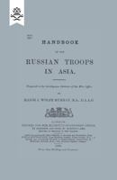 Handbook of Russian Troops in Asia, 1890 1847348599 Book Cover