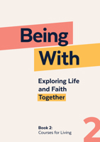 Being with Courses for Living 1786226944 Book Cover