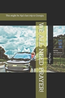 WE ALL NEED PRAYER! B0F2FL9TTJ Book Cover