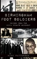 Birmingham Foot Soldiers: Voices from the Civil Rights Movement 1626192200 Book Cover