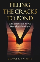 Filling The Cracks To Bond 1807230414 Book Cover