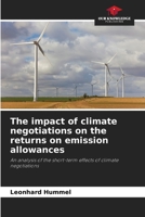 The impact of climate negotiations on the returns on emission allowances 6209996477 Book Cover