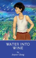 Water into Wine 1944354301 Book Cover