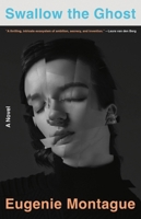 Swallow the Ghost: A Novel 0316568066 Book Cover