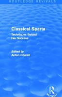 Classical Sparta: Techniques Behind Her Success (Oklahoma Series in Classical Culture) 0806121777 Book Cover