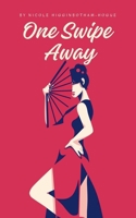 One Swipe Away B0CGL1Y1M9 Book Cover