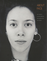 About Face, Self-Portraits by Native American, First Nations, and Intuit Artists 0962277738 Book Cover