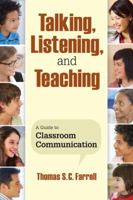 Talking, Listening, and Teaching: A Guide to Classroom Communication 1510732993 Book Cover