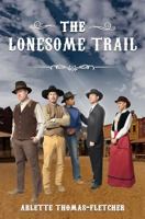 The Lonesome Trail 0971551022 Book Cover
