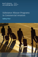 Substance Misuse Programs in Commercial Aviation: Safety First 030970278X Book Cover