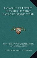 Homelies Et Lettres Choisies De Saint Basile Le Grand (1788) 1166213811 Book Cover